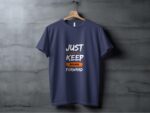 Classic T Shirt Just Keep