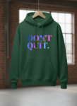 Classic Hoodie Bottle Green Dont Quiet
